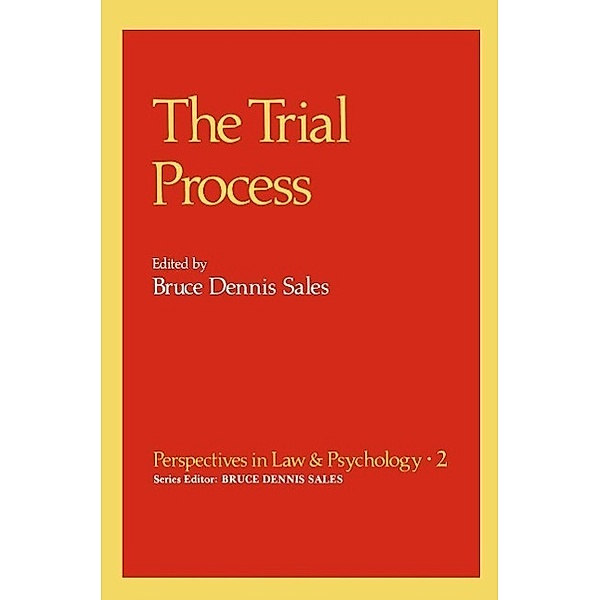 The Trial Process / Perspectives in Law & Psychology Bd.2