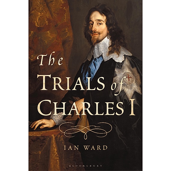 The Trials of Charles I, Ian Ward