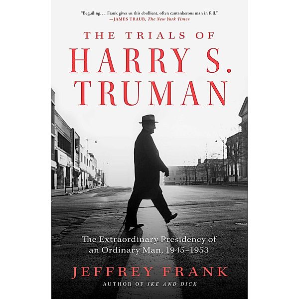 The Trials of Harry S. Truman, Jeffrey Frank