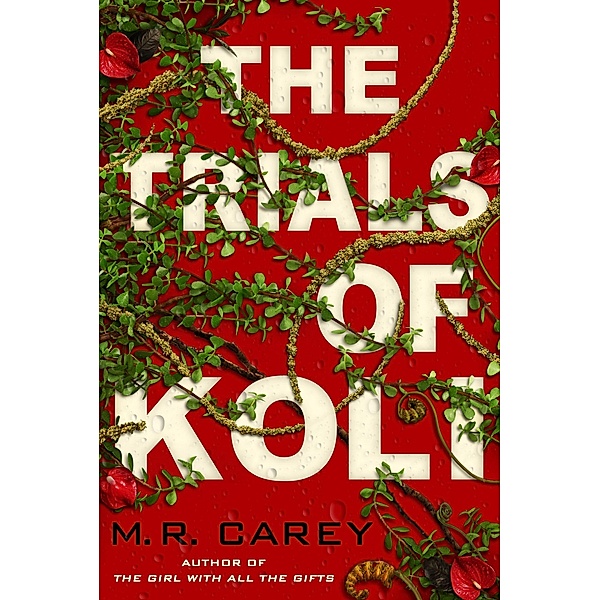 The Trials of Koli / The Rampart Trilogy, M. R. Carey