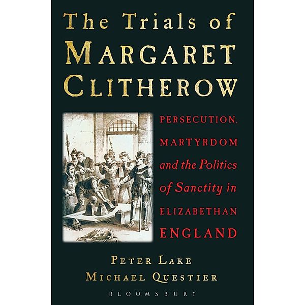 The Trials of Margaret Clitherow, Peter Lake, Michael Questier