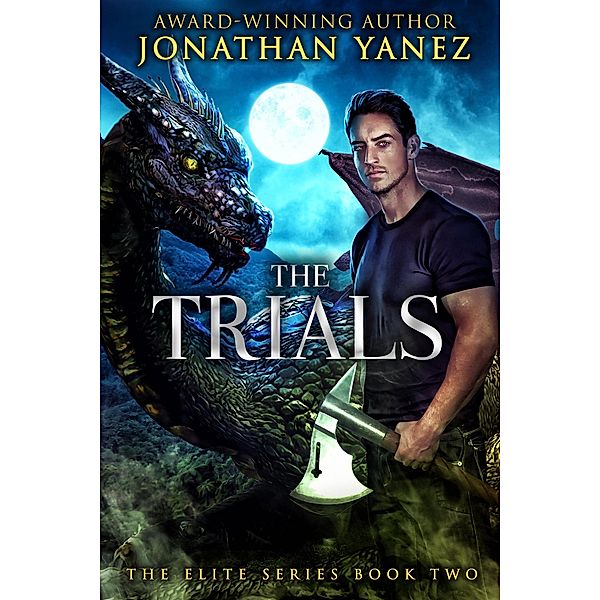 The Trials (The Elite Series, #2) / The Elite Series, Jonathan Yanez