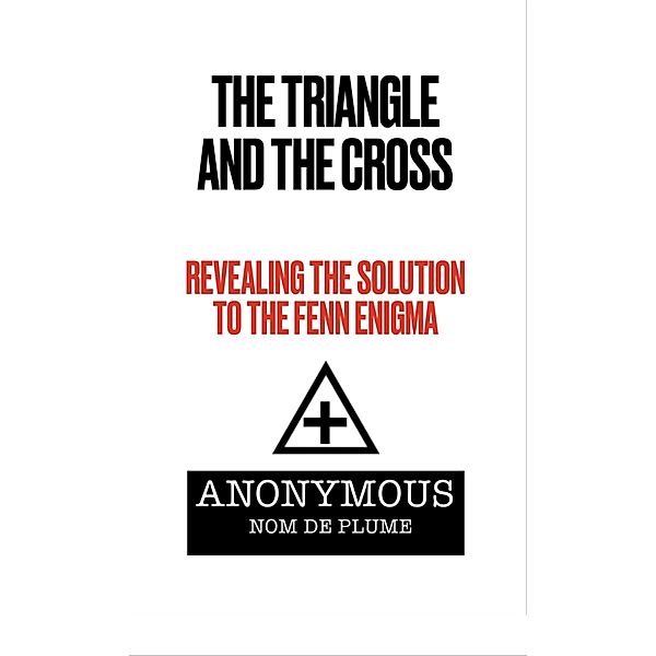 The Triangle and the Cross, Anonymous Nom de Plume