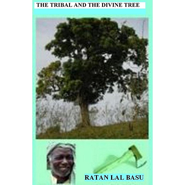 The Tribal and the Divine Tree, Ratan Lal Basu