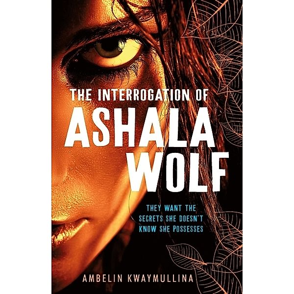 The Tribe 1: The Interrogation of Ashala Wolf, Ambelin Kwaymullina