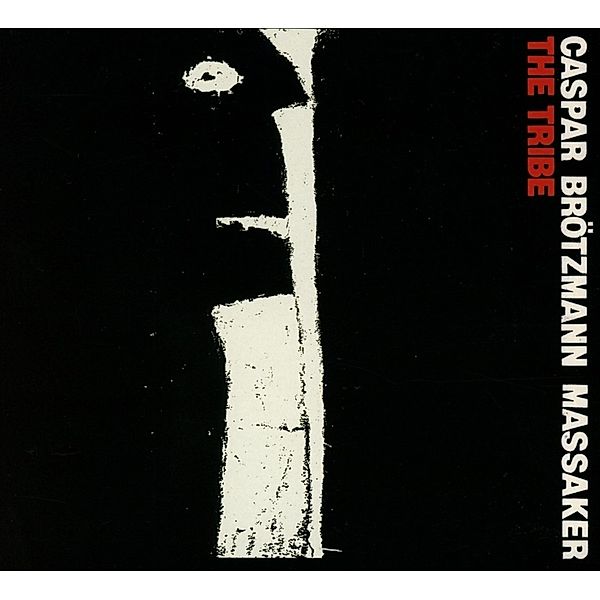 The Tribe (Remaster), Caspar Brötzmann Massaker