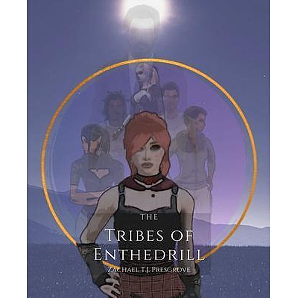 The Tribes of Enthedrill, Zachael Presgrove