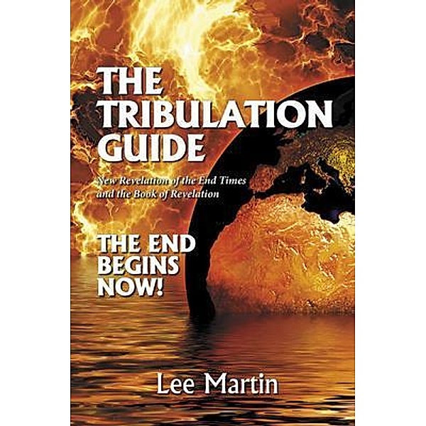 The Tribulation Guide, Lee Martin