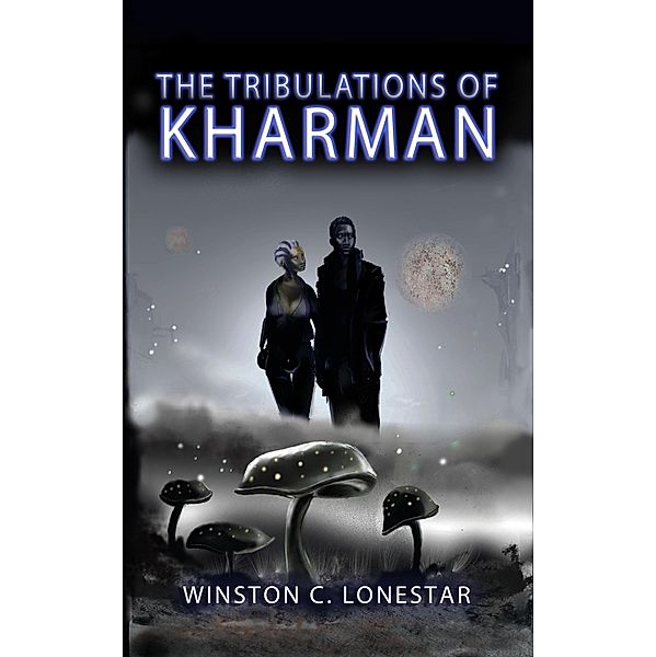 The Tribulations of Kharman / Kharman, Winston C. Lonestar