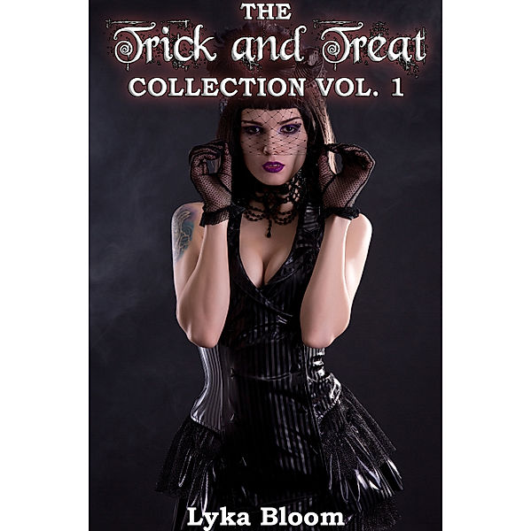 The Trick and Treat Collection: Volume 1, Lyka Bloom