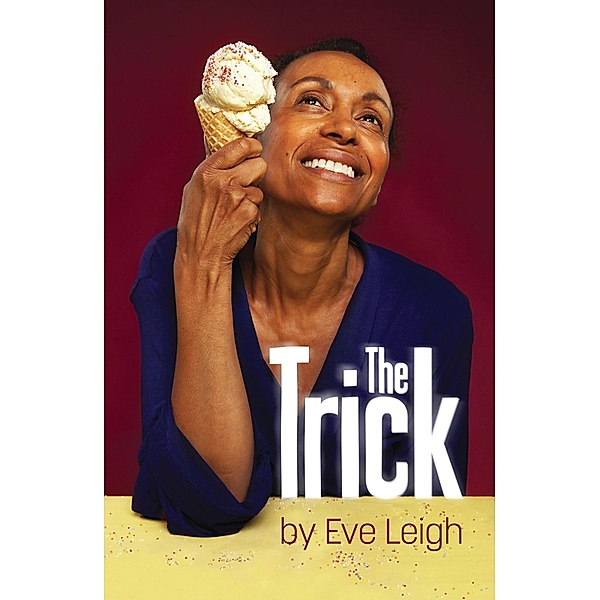The Trick / Oberon Modern Plays, Eve Leigh