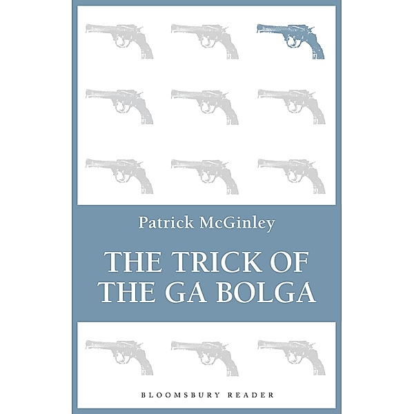 The Trick of the Ga Bolga, Patrick McGinley