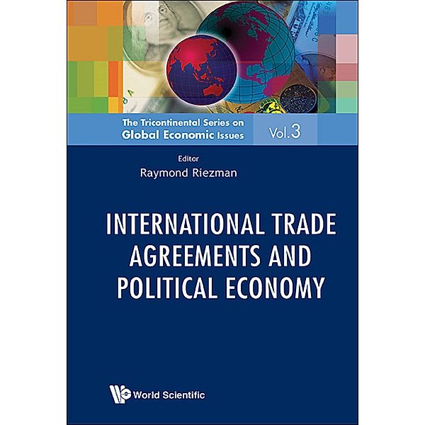 The Tricontinental Series On Global Economic Issues: International Trade Agreements And Political Economy