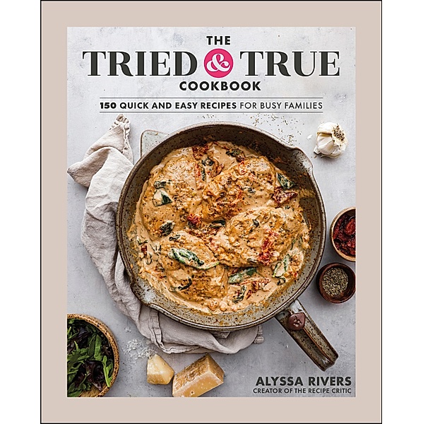 The Tried & True Cookbook, Alyssa Rivers