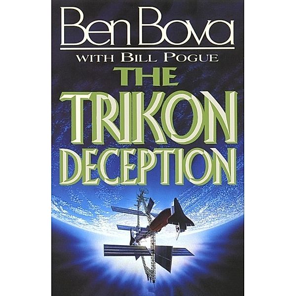 The Trikon Deception, Ben Bova