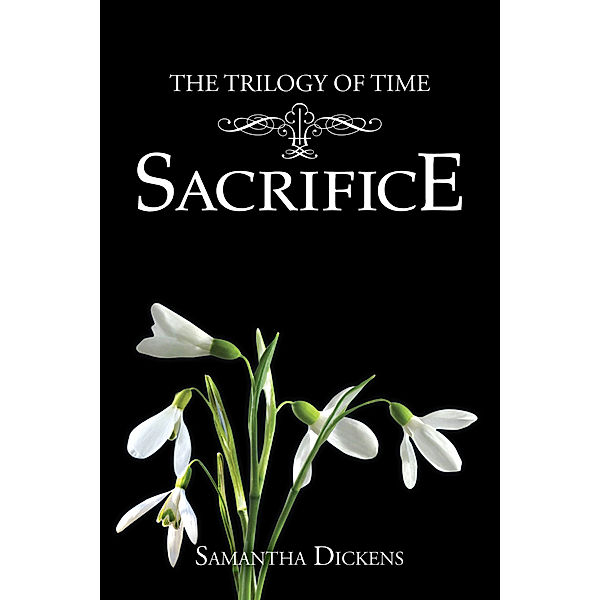 The Trilogy of Time, Samantha Dickens