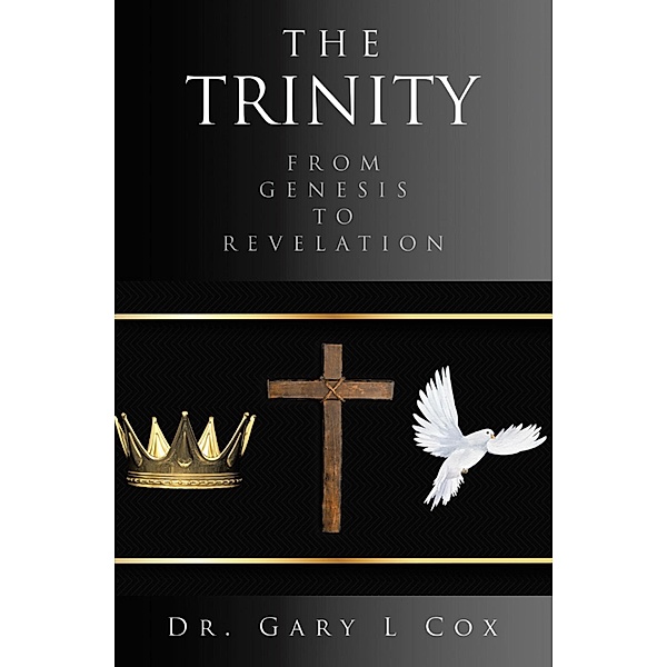 THE TRINITY, Gary L Cox