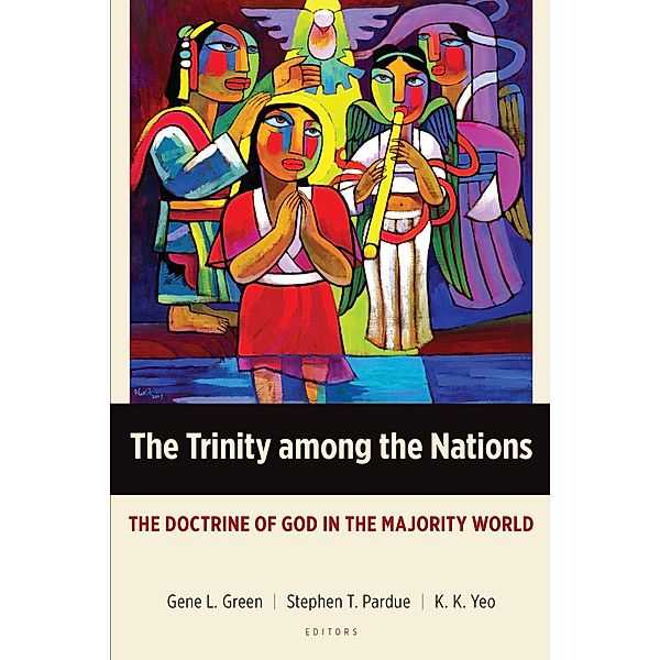 The Trinity among the Nations / Majority World Theology Series