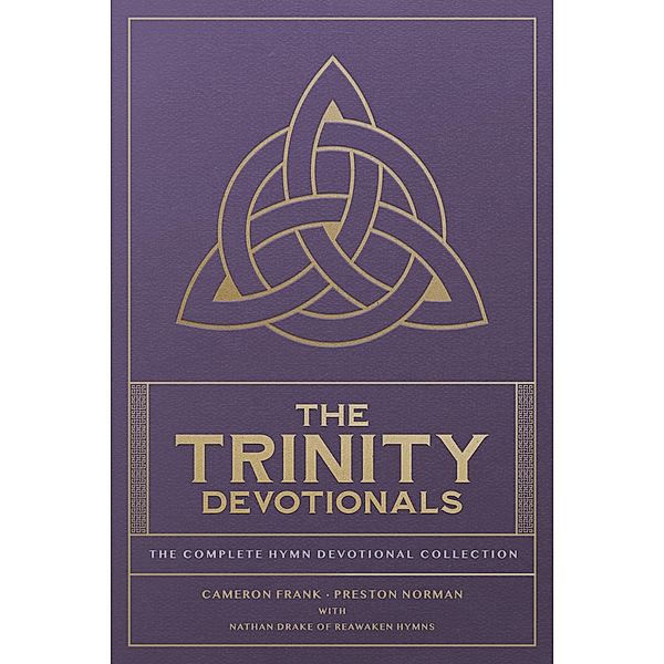 The Trinity Devotionals, Cameron Frank, Preston Norman, Nathan Drake