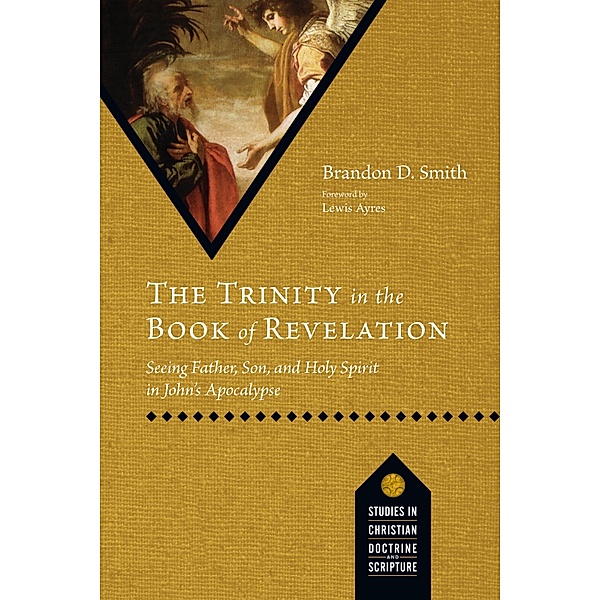 The Trinity in the Book of Revelation, Brandon D. Smith