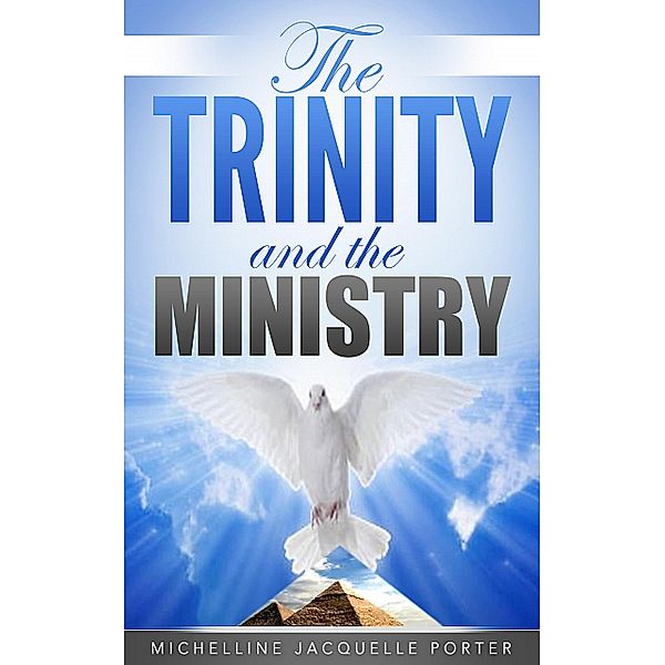 The Trinity & The Ministry, Michelline Jacquelle Porter