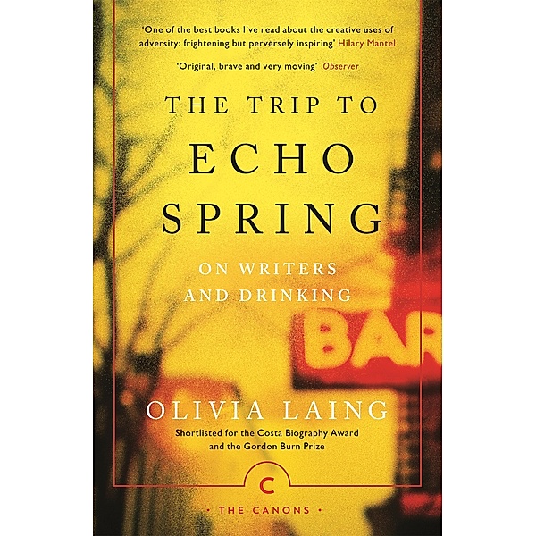 The Trip to Echo Spring / Canons Bd.72, Olivia Laing