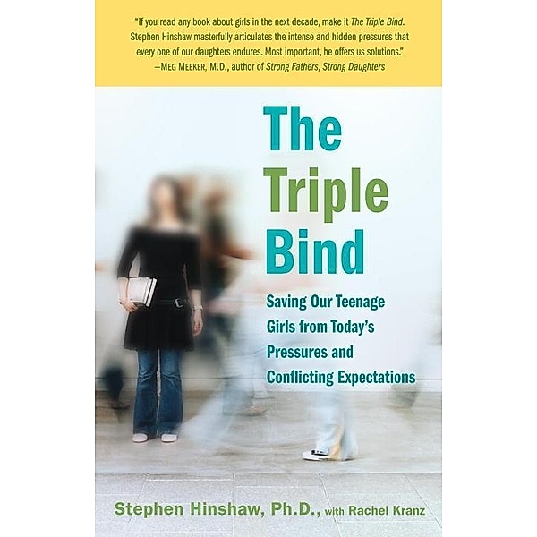 The Triple Bind, Stephen Hinshaw, Rachel Kranz