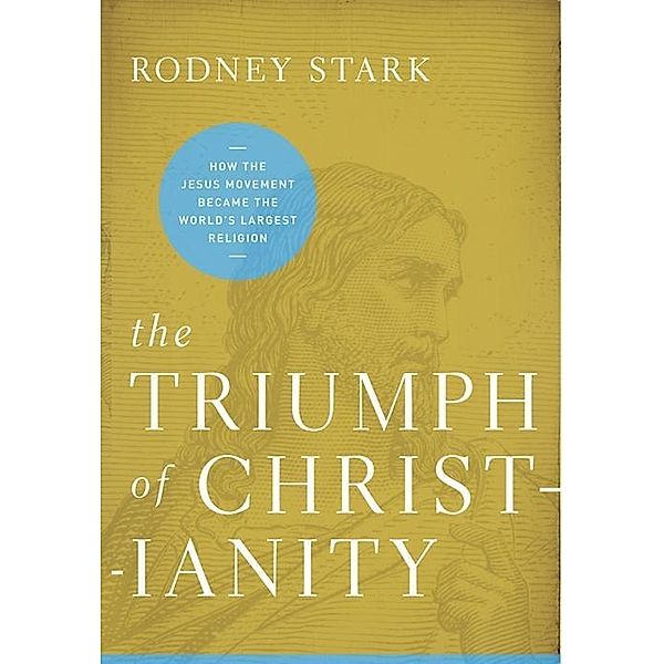 The Triumph of Christianity, Rodney Stark