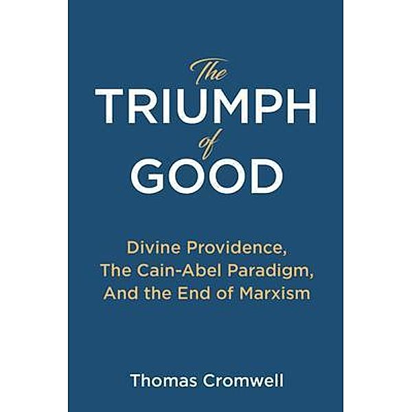 The Triumph of Good, Thomas Cromwell