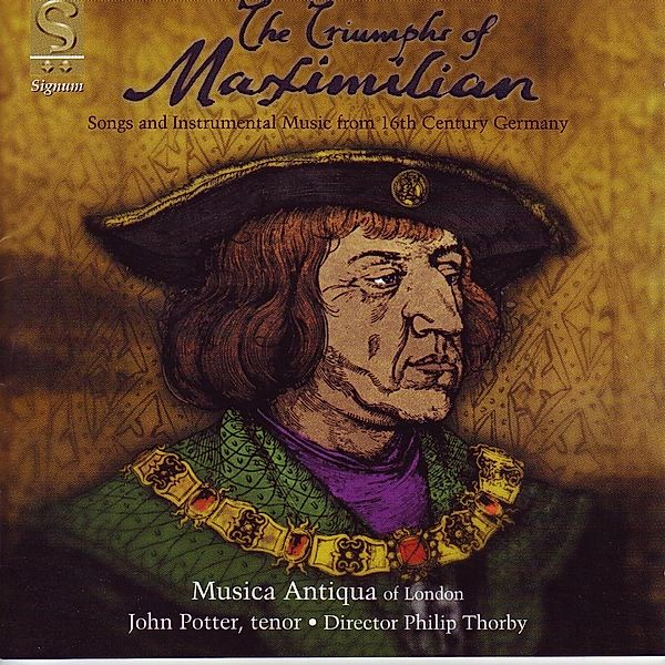 The Triumph Of Maximilian-Lieder Und I, Potter, Thorby, Musica Antiqua of London