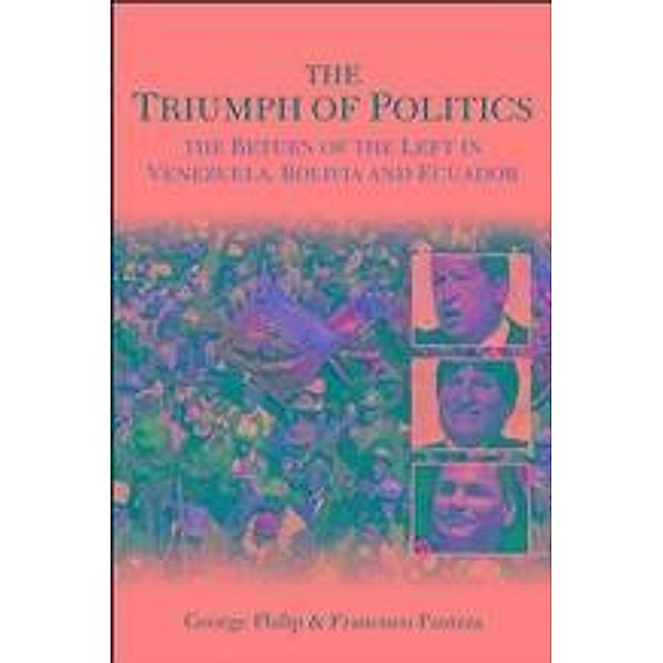 The Triumph of Politics, George Philip, Francisco Panizza