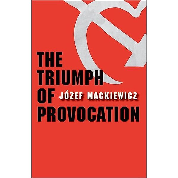 The Triumph of Provocation, Józef Mackiewicz