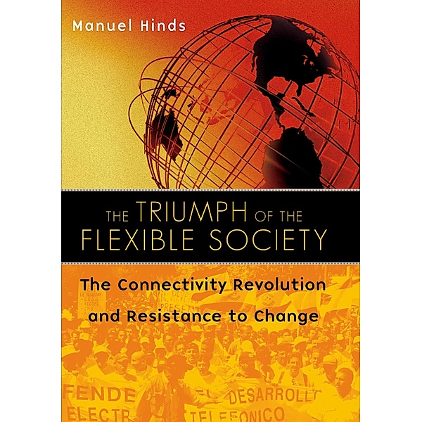 The Triumph of the Flexible Society, Manuel Hinds