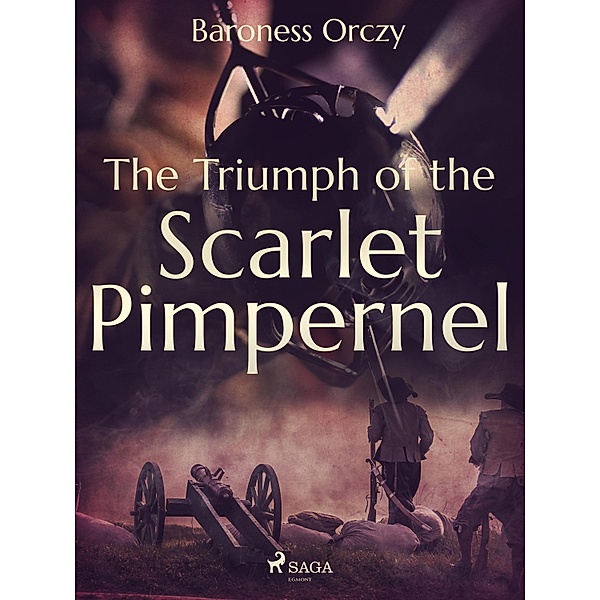 The Triumph of the Scarlet Pimpernel, Emmuska Orczy