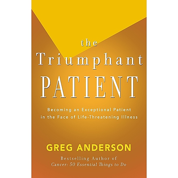 The Triumphant Patient, Greg Anderson