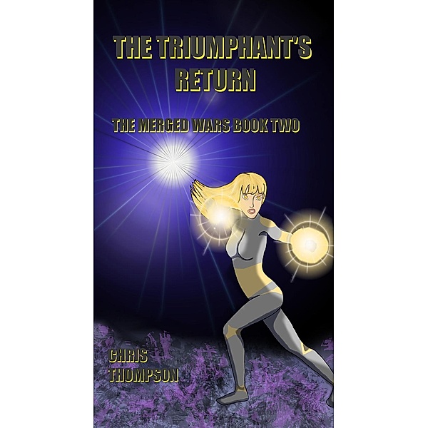 The Triumphant's Return (The Merged Wars, #2), Chris Thompson