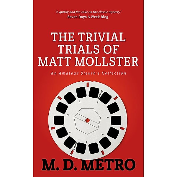The Trivial Trials of Matt Mollster / Matt Mollster, M. D. Metro