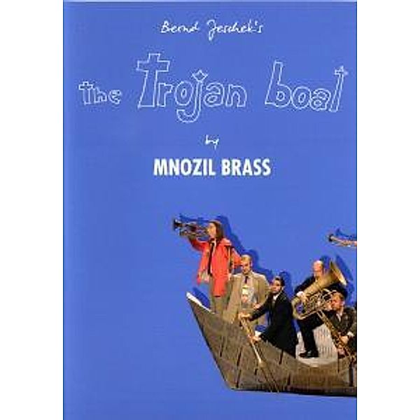 The Trojan Boat, Mnozil Brass