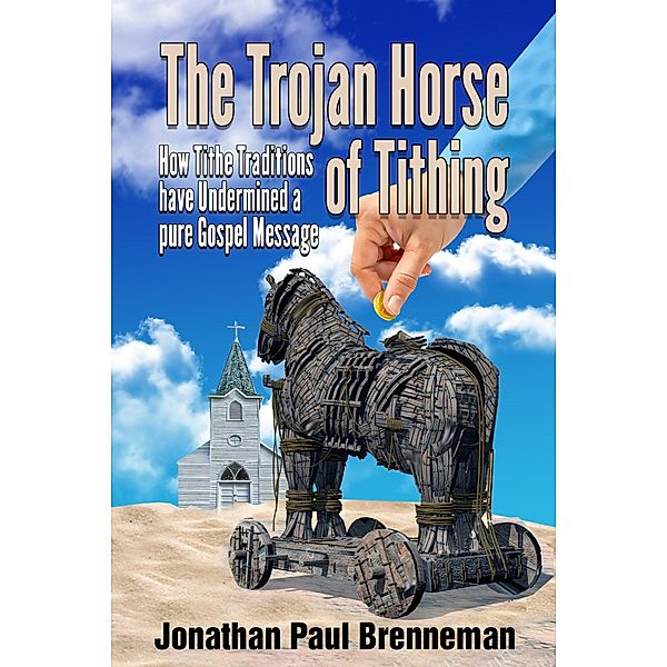 The Trojan Horse of Tithing, Jonathan Brenneman