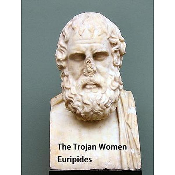 The Trojan Women / Spartacus Books, Euripides