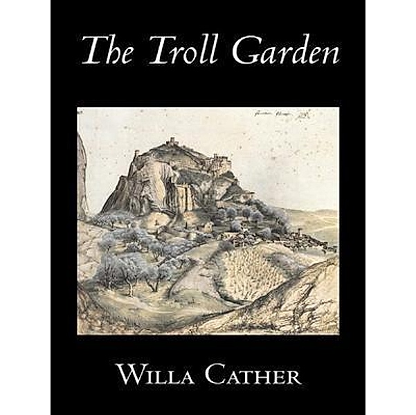 The Troll Garden / Vintage Books, Willa Cather