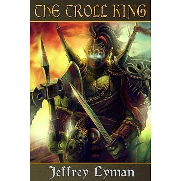 The Troll King / eSpec Books, Jeffrey Lyman