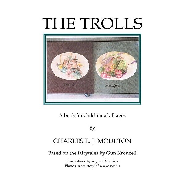 THE TROLLS, Charles E.J. Moulton, Gun Margareta Kronzell-Moulton