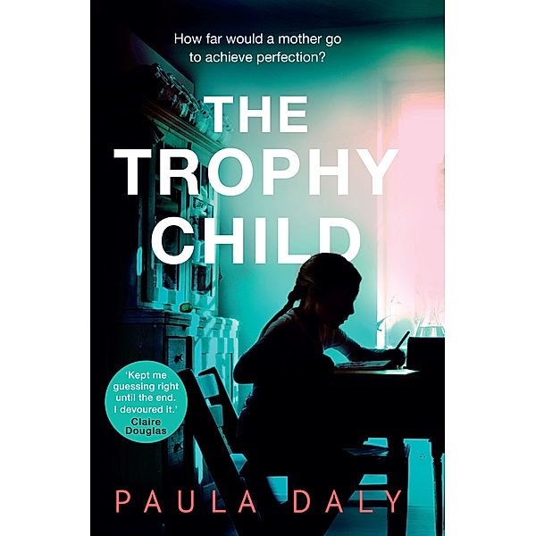 The Trophy Child, Paula Daly