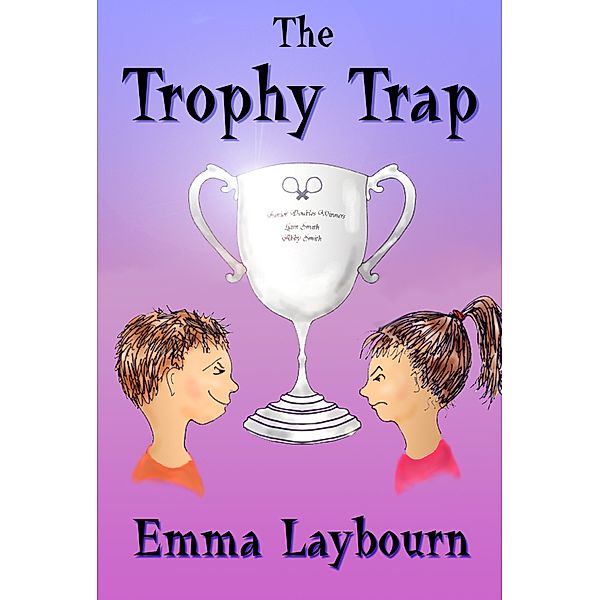 The Trophy Trap, Emma Laybourn