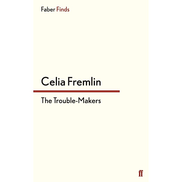 The Trouble-Makers, Celia Fremlin