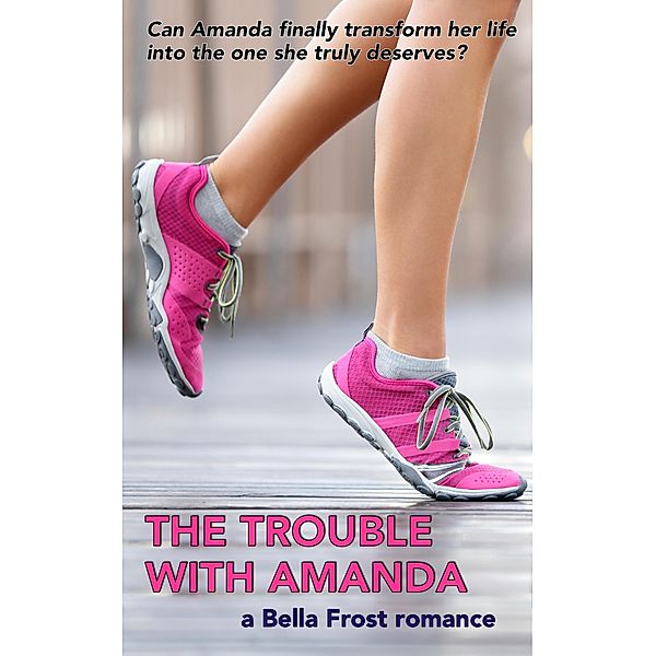 The Trouble With Amanda, Bella Frost