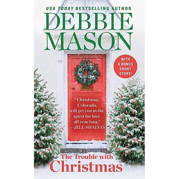 The Trouble with Christmas / Christmas, Colorado Bd.1, Debbie Mason