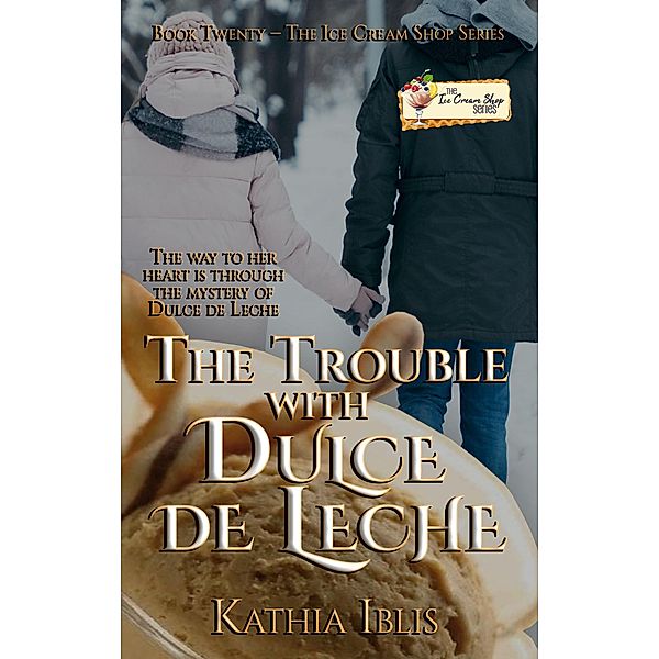 The Trouble with Dulce de Leche, Kathia Iblis