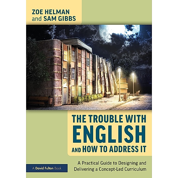 The Trouble with English and How to Address It, Zoe Helman, Sam Gibbs